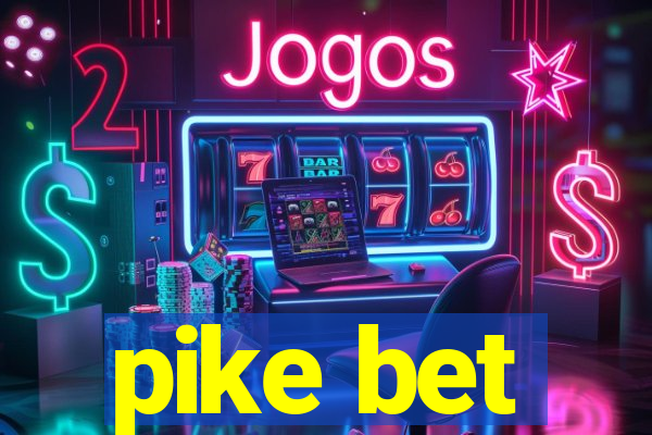 pike bet